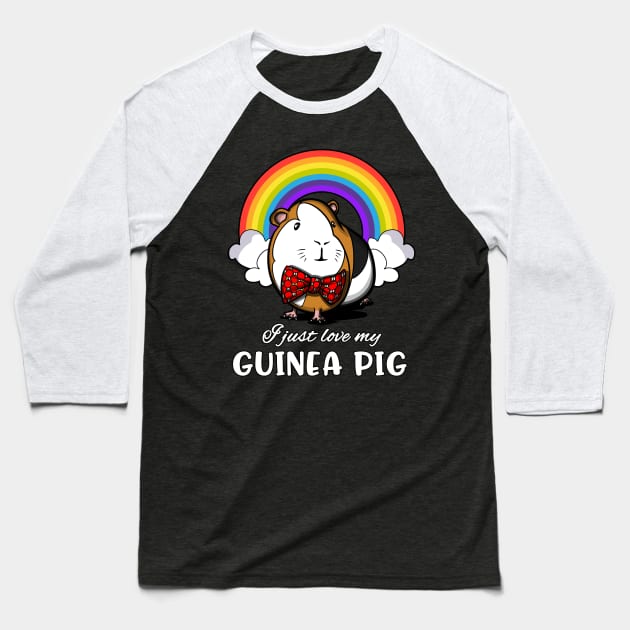 I Just Love My Guinea Pig Baseball T-Shirt by underheaven